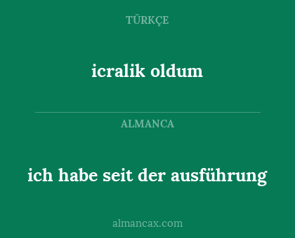 icralik oldum - ich habe seit der ausführung