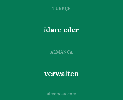 verwalten - idare eder