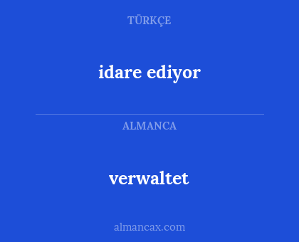 idare ediyor - verwaltet