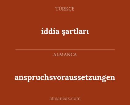 anspruchsvoraussetzungen - iddia şartları