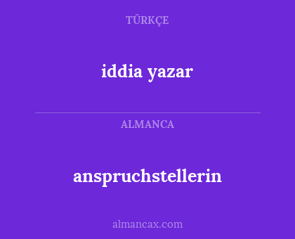 iddia yazar - anspruchstellerin