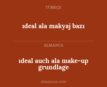 ıdeal ala makyaj bazı - ıdeal auch ala make-up grundlage