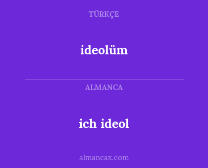 ich ideol - ideolüm