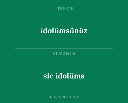 sie idolüms - idolümsünüz