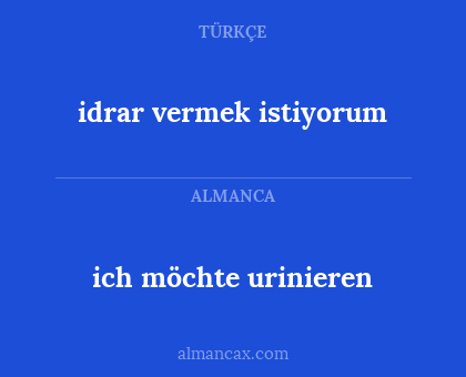 ich möchte urinieren - idrar vermek istiyorum