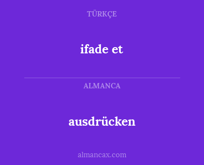ausdrücken - ifade et