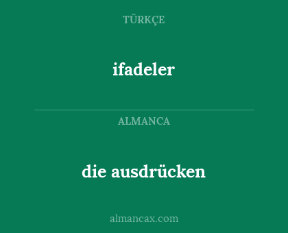 ifadeler - die ausdrücken