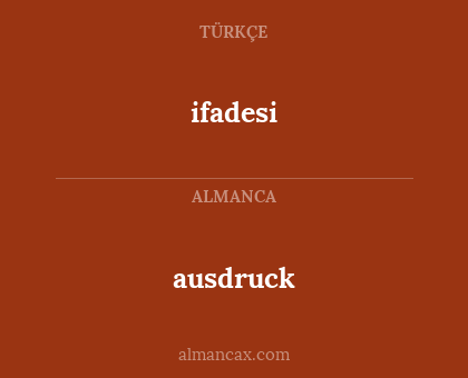 ifadesi - ausdruck