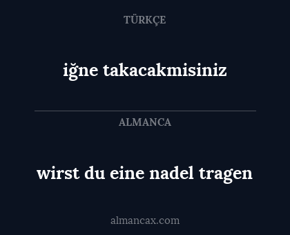 iğne takacakmisiniz - wirst du eine nadel tragen
