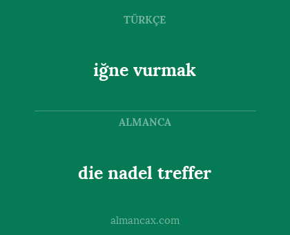 die nadel treffer - iğne vurmak