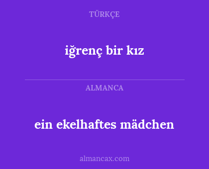 ein ekelhaftes mädchen - iğrenç bir kız
