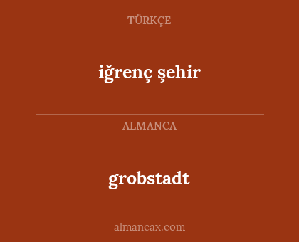 grobstadt - iğrenç şehir
