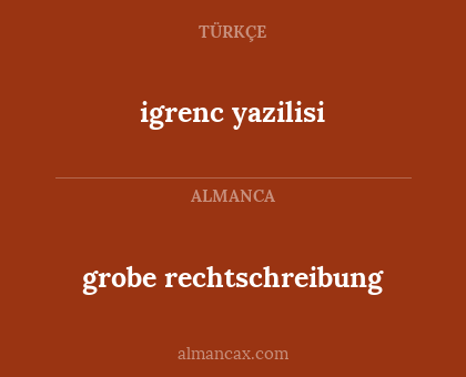 grobe rechtschreibung - igrenc yazilisi