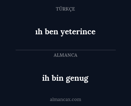 ih bin genug - ıh ben yeterince