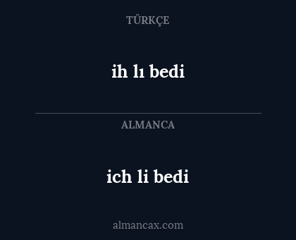 ich li bedi - ih lı bedi