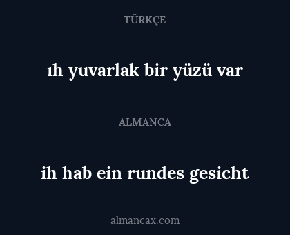 ih hab ein rundes gesicht - ıh yuvarlak bir yüzü var