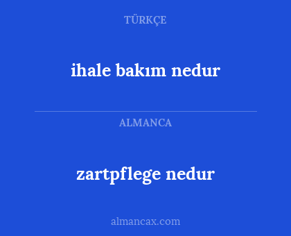 zartpflege nedur - ihale bakım nedur