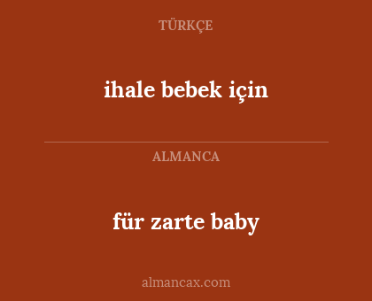 für zarte baby - ihale bebek için