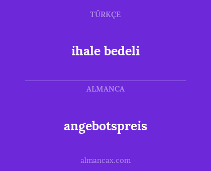 ihale bedeli - angebotspreis