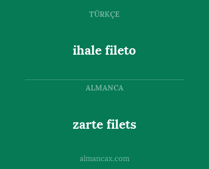 zarte filets - ihale fileto