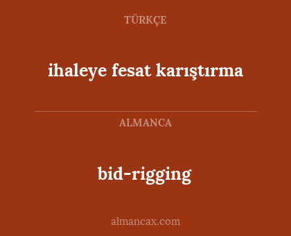 ihaleye fesat karıştırma - bid-rigging
