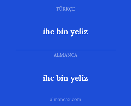 ihc bin yeliz - ihc bin yeliz