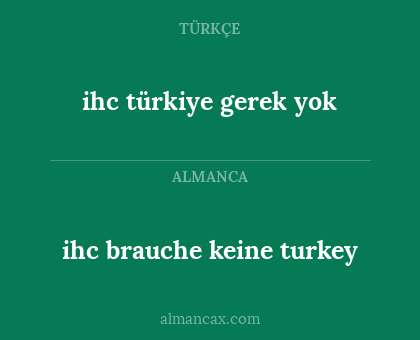ihc türkiye gerek yok - ihc brauche keine turkey