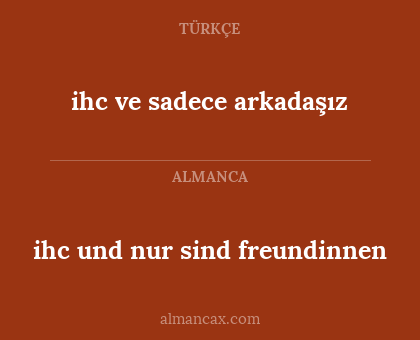 ihc ve sadece arkadaşız - ihc und nur sind freundinnen