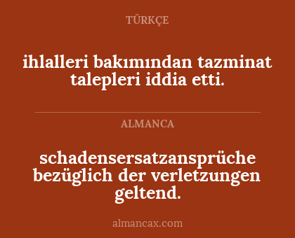 ihlalleri bakımından tazminat talepleri iddia etti. - schadensersatzansprüche bezüglich der verletzungen geltend.
