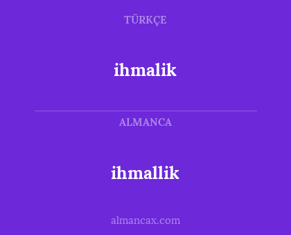ihmallik - ihmalik