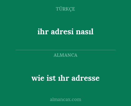 ihr adresi nasıl - wie ist ıhr adresse