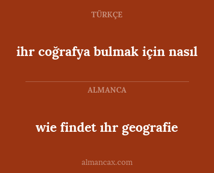 ihr coğrafya bulmak için nasıl - wie findet ıhr geografie