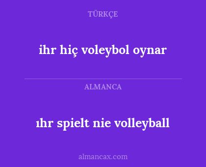 ihr hiç voleybol oynar - ıhr spielt nie volleyball