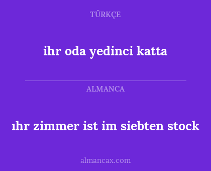 ıhr zimmer ist im siebten stock - ihr oda yedinci katta