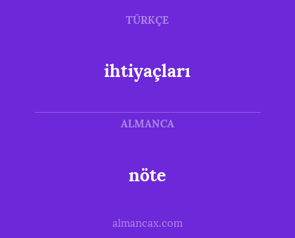 ihtiyaçları - nöte