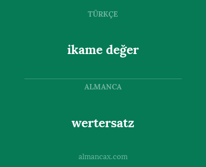 wertersatz - ikame değer