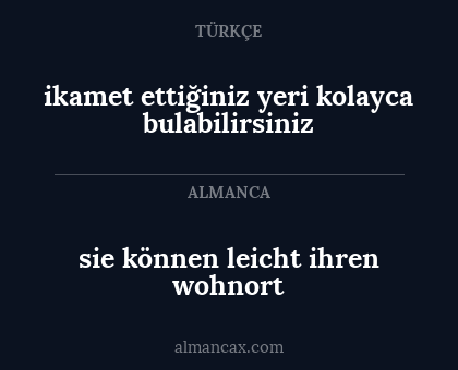 ikamet ettiğiniz yeri kolayca bulabilirsiniz - sie können leicht ihren wohnort