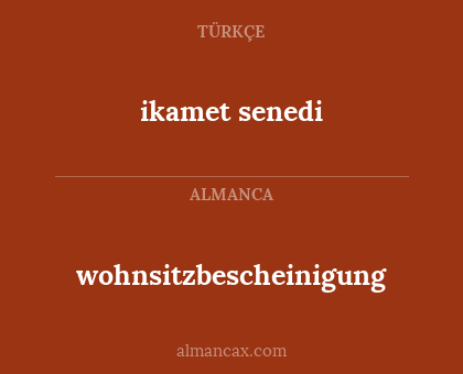 ikamet senedi - wohnsitzbescheinigung
