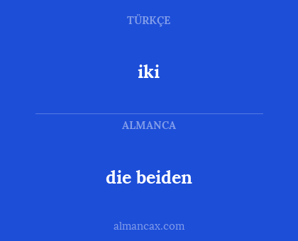 iki - die beiden