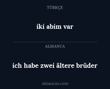 ich habe zwei ältere brüder - iki abim var