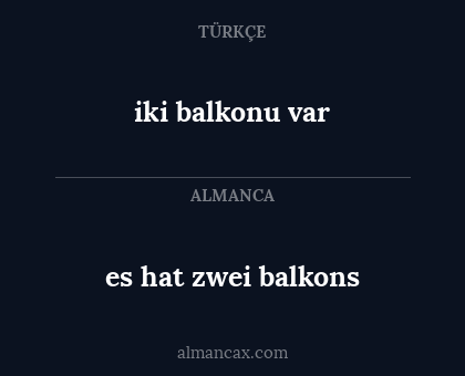 es hat zwei balkons - iki balkonu var