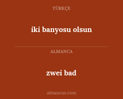 zwei bad - iki banyosu olsun