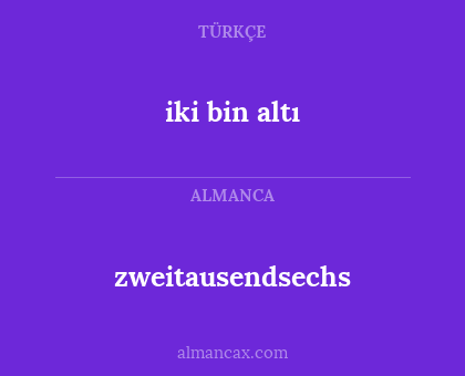 zweitausendsechs - iki bin altı
