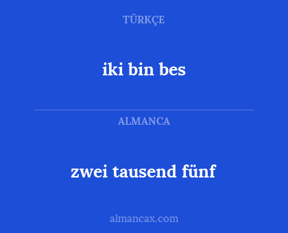 zwei tausend fünf - iki bin bes