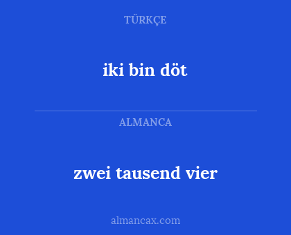 iki bin döt - zwei tausend vier