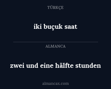 zwei und eine hälfte stunden - iki buçuk saat