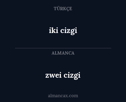 zwei cizgi - iki cizgi