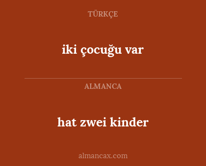 hat zwei kinder - iki çocuğu var