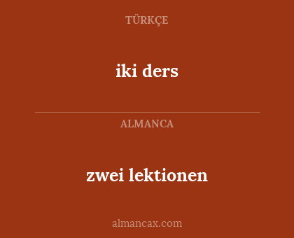 zwei lektionen - iki ders