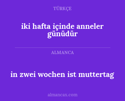 iki hafta içinde anneler günüdür - in zwei wochen ist muttertag